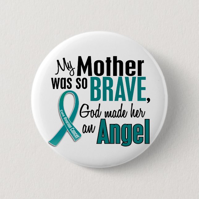 My Mother Is An Angel 1 Ovarian Cancer 6 Cm Round Badge (Front)