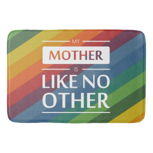 My mother is like no other bath mat