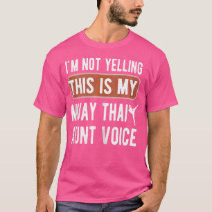 My Muay Thai Aunt Voice Muay Thai Auntie T-Shirt