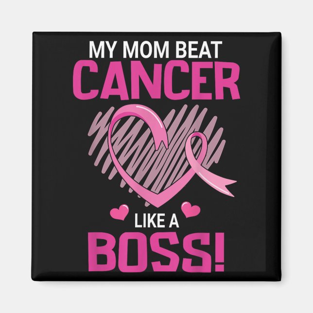 My Mum Beat Breast Cancer Like A Boss Warrior Surv Magnet (Front)