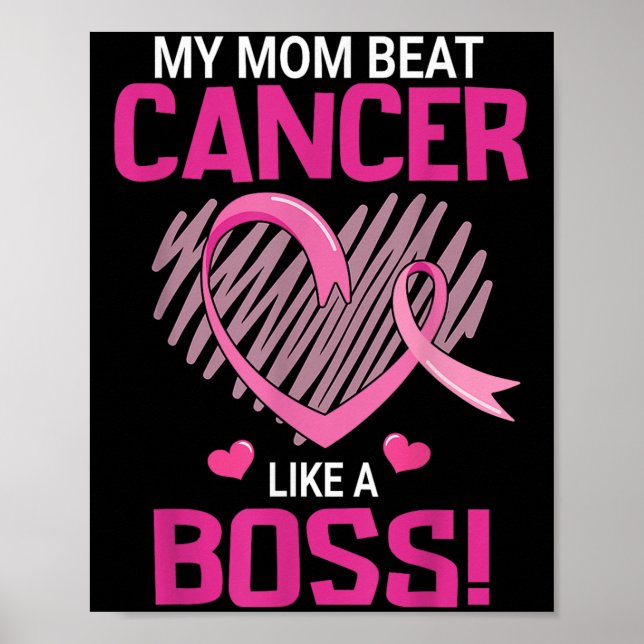 My Mum Beat Breast Cancer Like A Boss Warrior Surv Poster (Front)