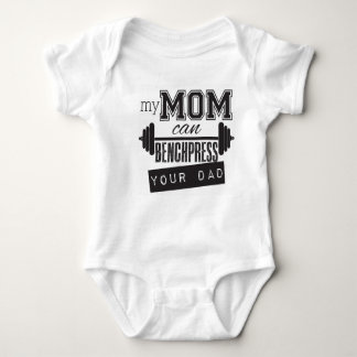 "My Mum Can Bench Press Your Dad" baby onsiee Baby Bodysuit
