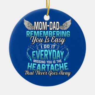 My Mum Dad Remembering You Is Easy I Do It Ceramic Tree Decoration