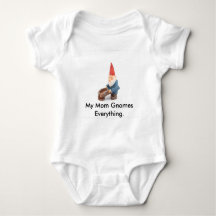 My Mum Gnomes Everything.