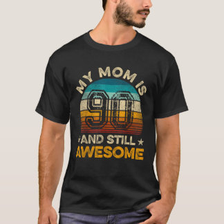 My Mum Is 90 And Still Awesome 90th Birthday Vinta T-Shirt