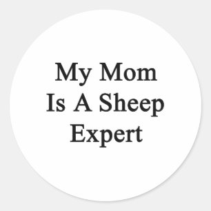 My Mum Is A Sheep Expert Classic Round Sticker