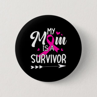 My Mum Is A Survivor Breast Cancer Awareness 1  6 Cm Round Badge