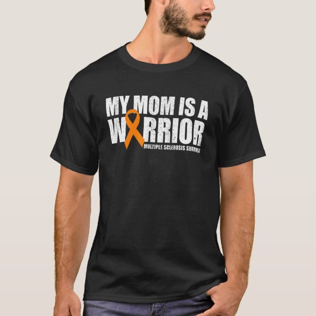 My Mum Is A Warrior Multiple Sclerosis Survivor Ms T-Shirt (Front)