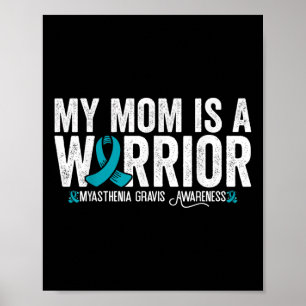 My Mum Is A Warrior Myasthenia Gravis Awareness  Poster