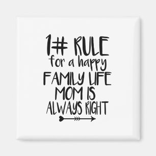 My Mum Is Always Right Magnet