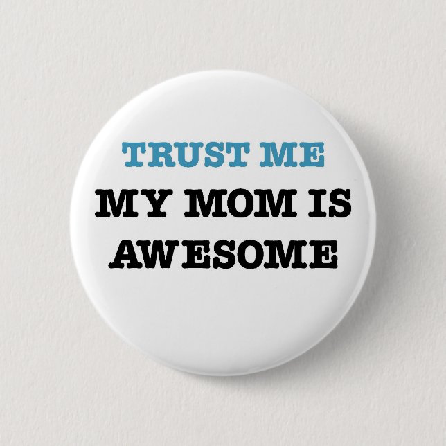 My Mum Is Awesome 6 Cm Round Badge (Front)