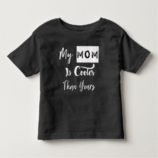 My mum is cooler than yours toddler T-Shirt