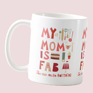 My Mum is Fab Coffee Mug