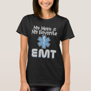 My Mum is My Favourite EMT Emergency Medical Techn T-Shirt
