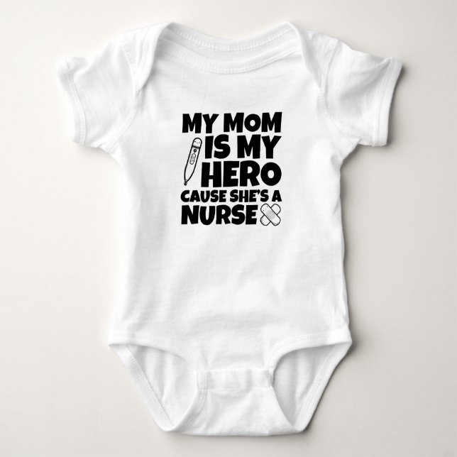 My mum is my hero cause she's a nurse baby shirt (Front)