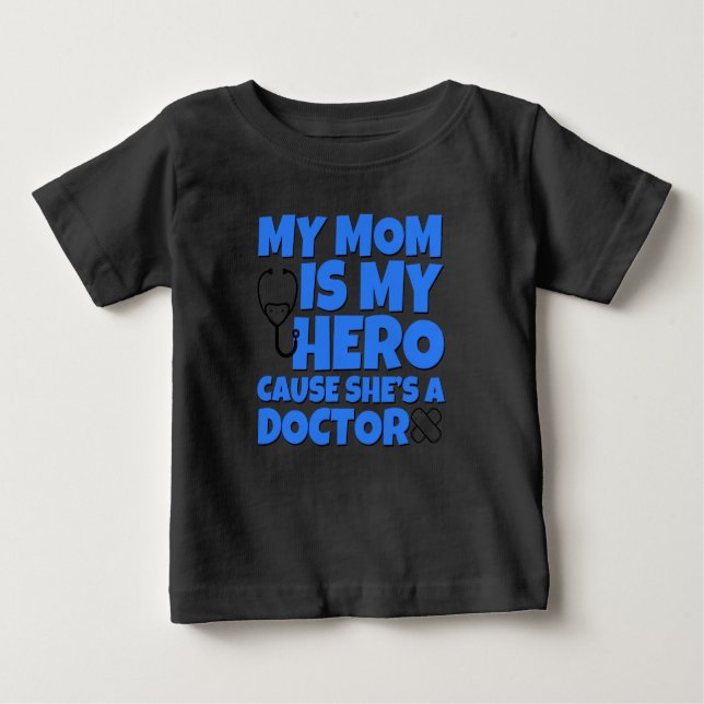 My mum is my hero, Doctor shirt for baby (Front)
