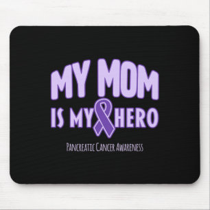 My Mum is My Hero Pancreatic Cancer Awareness 1 Mouse Pad