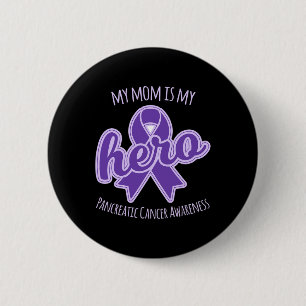 My Mum Is My Hero Pancreatic Cancer Awareness  6 Cm Round Badge