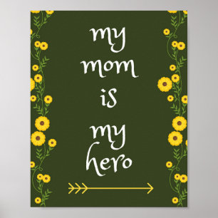 My mum is my hero poster