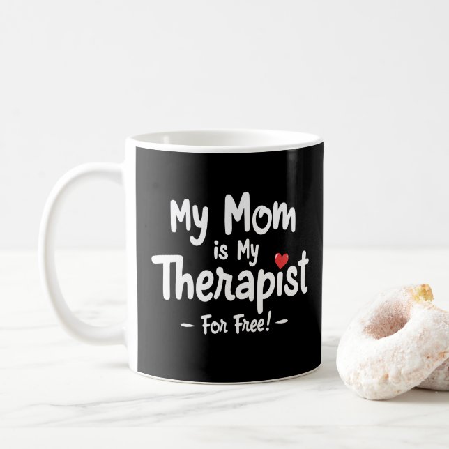 My Mum is my Therapist Coffee Mug (With Donut)