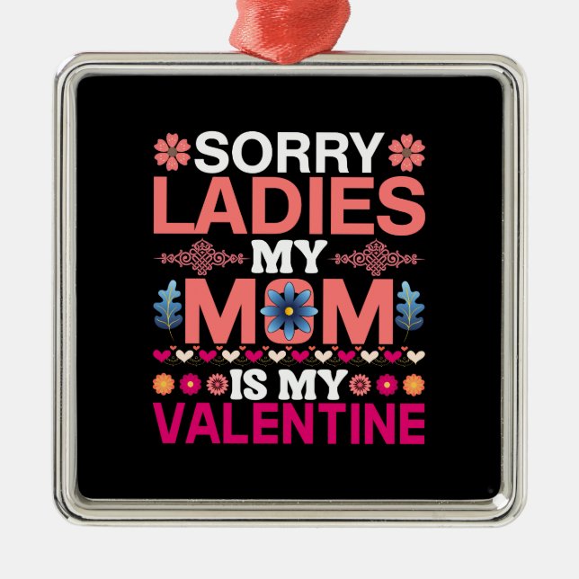 My Mum Is My Valentine Metal Tree Decoration (Front)