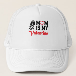 My Mum Is My Valentine Quote Valentine's Day Trucker Hat