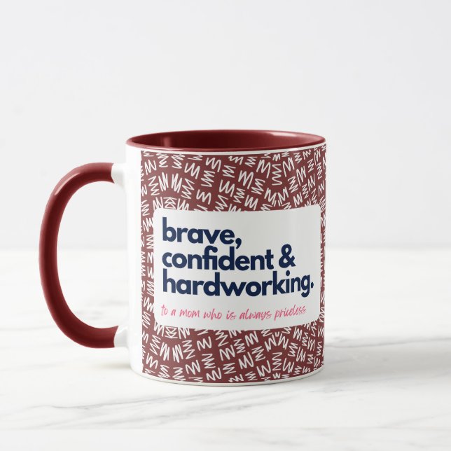 My Mum is Priceless-Brave, Confident & Hard-Work Mug (Left)