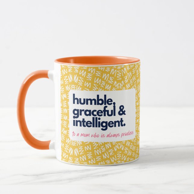 My Mum is Priceless-Humble, Graceful & Intelligent Mug (Left)