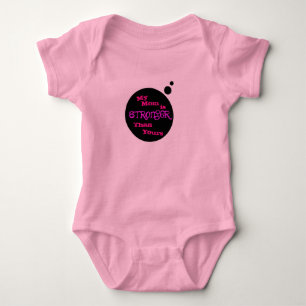 My Mum Is Stronger Baby Shirt