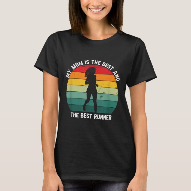 My Mum Is The And Also The Fastest Runner  T-Shirt (Front)