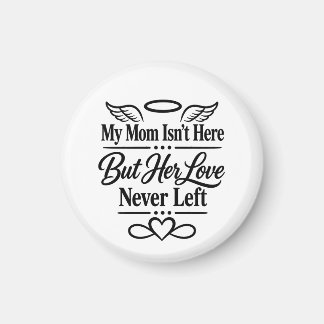 My Mum Isn’t Here But Her Love Never Left – Memori Magnet