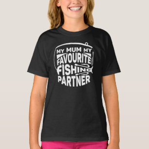 MY MUM MY FAVOURITE FISHING PARTNER. T-Shirt