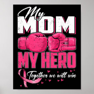 My Mum My Hero Together We Will Win Breast Cancer Poster