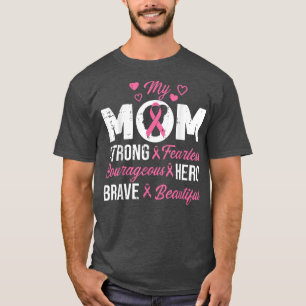 My Mum Pink Ribbon Warrior Inspirational Breast Ca T-Shirt