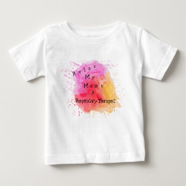 My Mum’s A Respiratory Therapist Baby T-Shirt (Front)