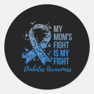 My Mum’s Fight Is My Fight Diabetes Awareness  Classic Round Sticker