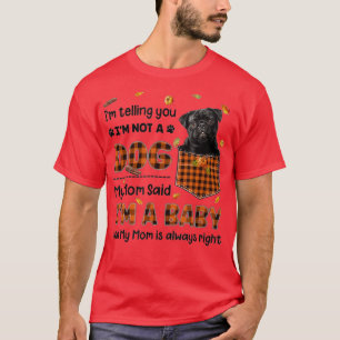 My Mum Said I'm A Baby Black Pug In Pocket Cute Do T-Shirt