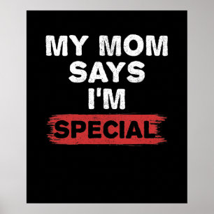 My Mum Says I'm Special Poster
