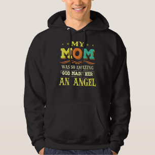 My Mum Was Amazing God Made An Angel Christian Mot Hoodie