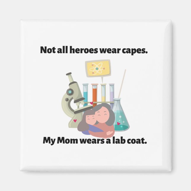 My Mum wears a lab coat Magnet (Front)