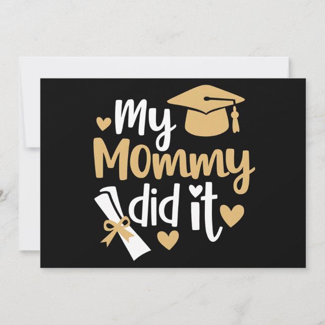 My Mummy Did It Graduation Graduated Mum Invitation (Front)