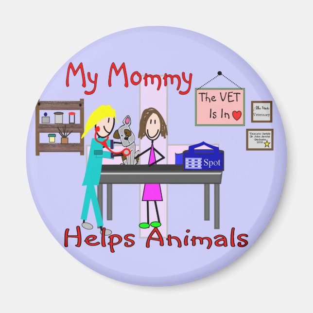 My Mummy Helps Animals--Veterinary Kids Gifts Magnet (Front)