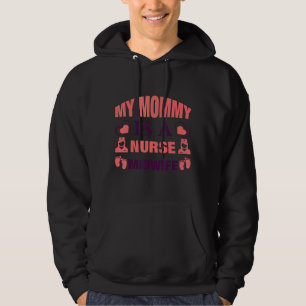 My Mummy Is A Nurse Midwife Hoodie