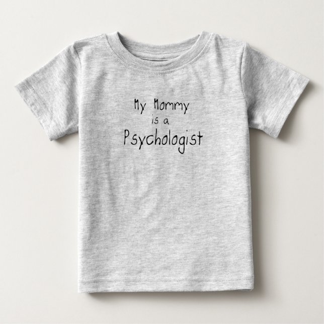 My Mummy is a Psychologist Baby T-Shirt (Front)