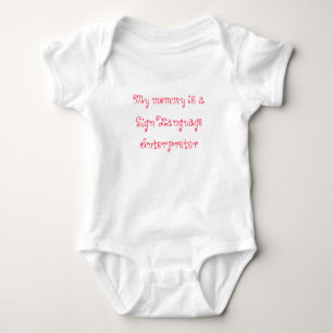 My mummy is a Sign Language Interpreter Baby Bodysuit