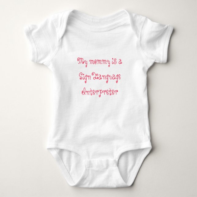 My mummy is a Sign Language Interpreter Baby Bodysuit (Front)