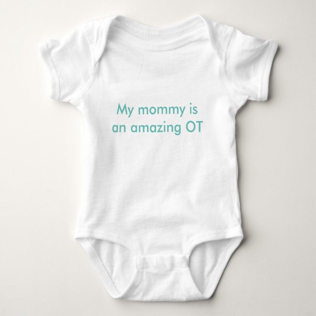 My Mummy is an Amazing OT Baby Bodysuit (Front)