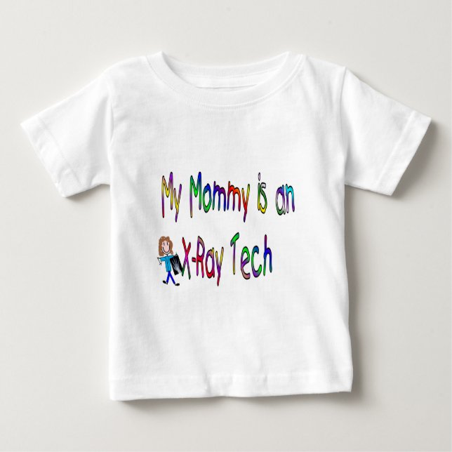 My mummy is an x-ray tech baby T-Shirt (Front)