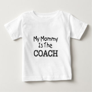 My Mummy Is The Coach Baby T-Shirt