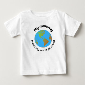 My mummy makes my world go round baby T-Shirt
